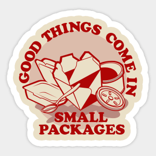 Good Things Come in Small Packages Sticker